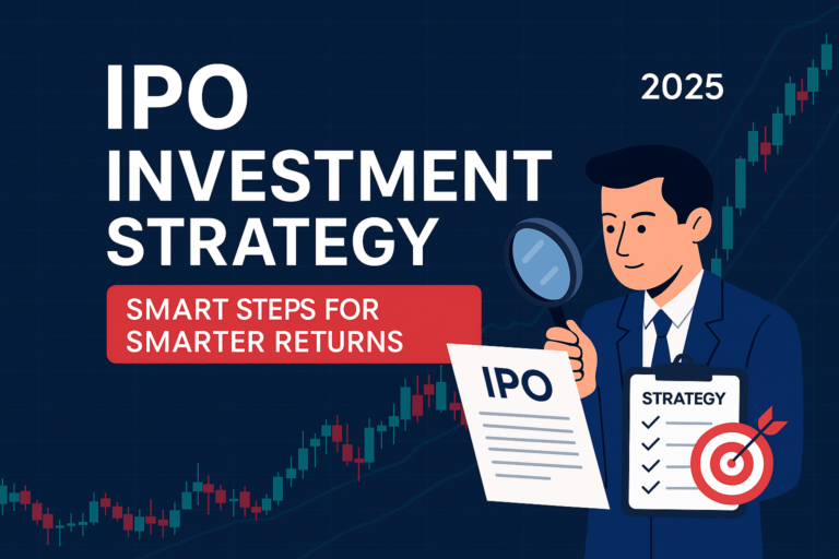 IPO Investment Strategy: A Proven Guide for Smarter Returns (2025)